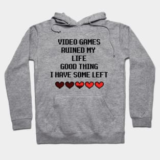 video games ruined my life Hoodie